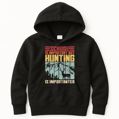School Is Important But Hunting Is Importanter Deer Hunting Kids Hoodie