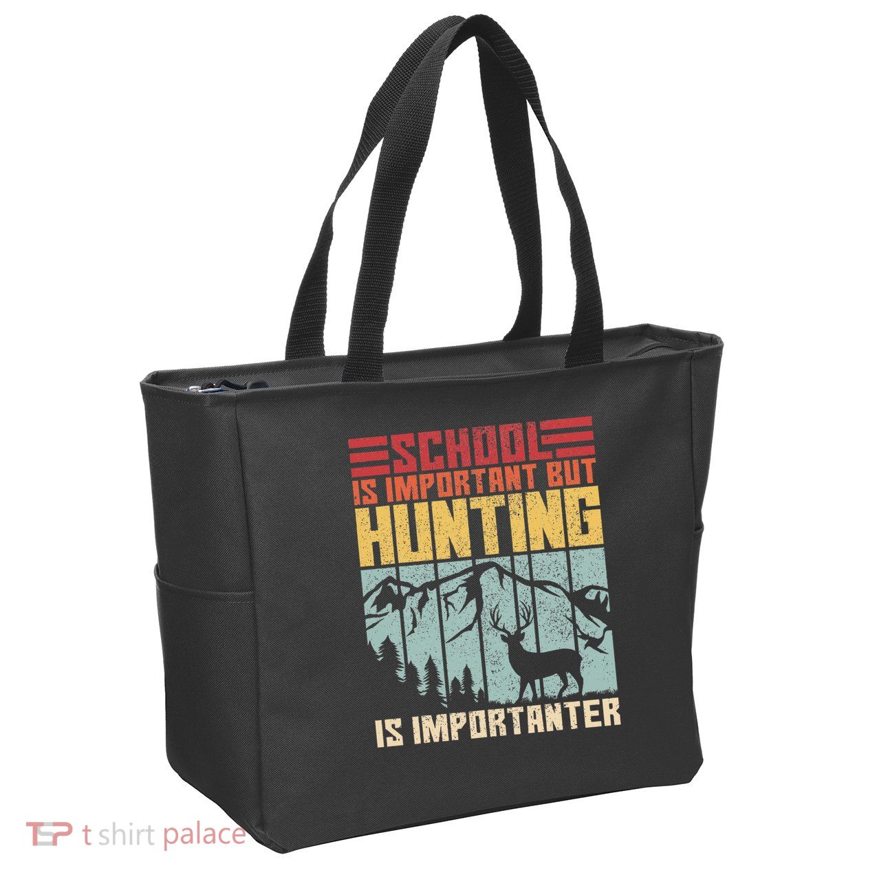 School Is Important But Hunting Is Importanter Deer Hunting Zip Tote Bag