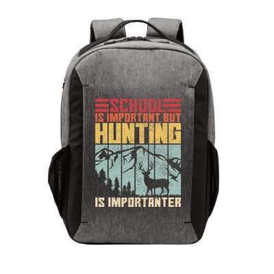 School Is Important But Hunting Is Importanter Deer Hunting Vector Backpack