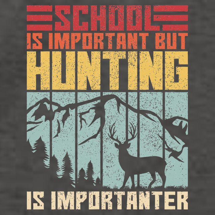 School Is Important But Hunting Is Importanter Deer Hunting Vector Backpack