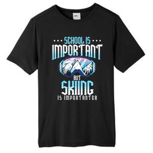 School Is Important But Skiing Is Importanter Ski Lover Funny Gift Tall Fusion ChromaSoft Performance T-Shirt