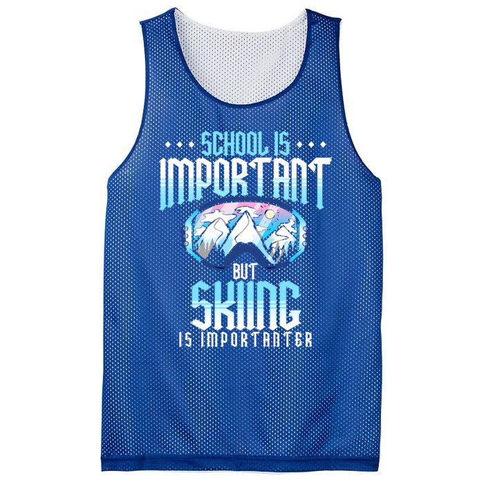 School Is Important But Skiing Is Importanter Ski Lover Funny Gift Mesh Reversible Basketball Jersey Tank