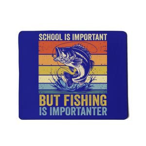 School Is Important But Fishing Is Importanter Funny Fishing Gift Mousepad