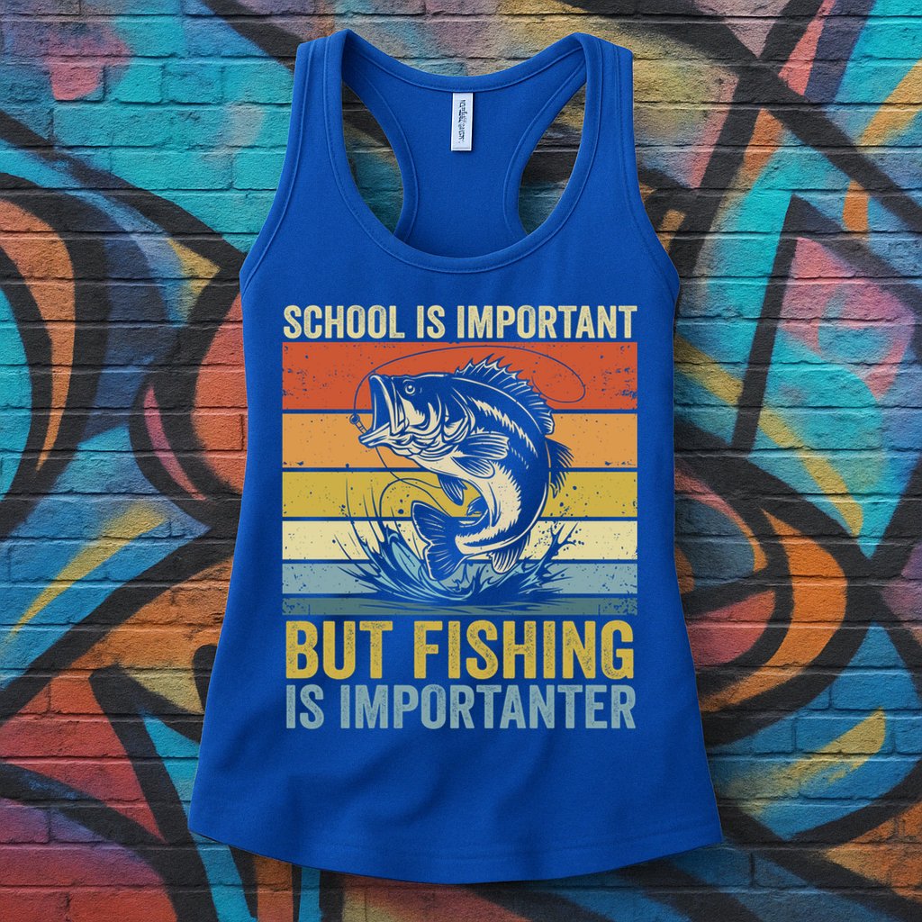 School Is Important But Fishing Is Importanter Funny Fishing Gift Womens Tank Top