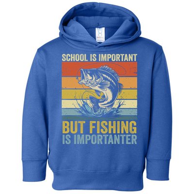 School Is Important But Fishing Is Importanter Funny Fishing Gift Toddler Hoodie