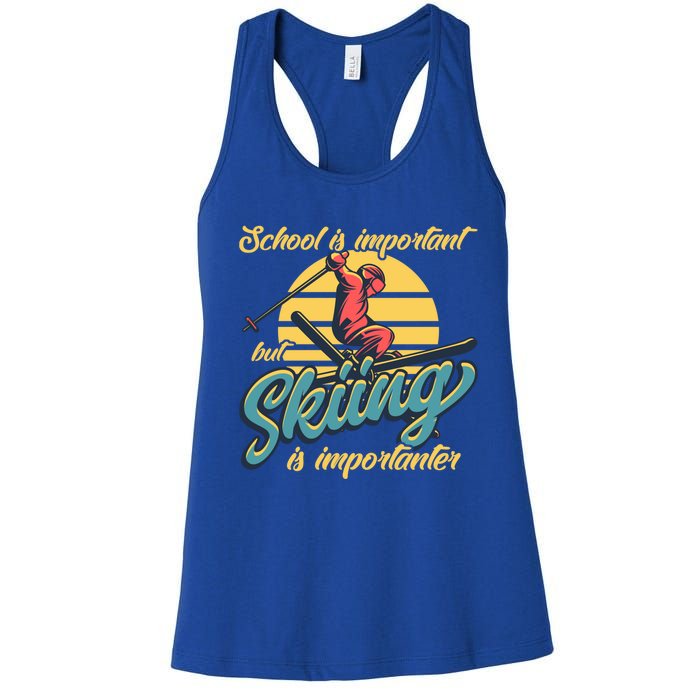 School Is Important But Skiing Is Importanter Ski Lovers Gift Women's Racerback Tank