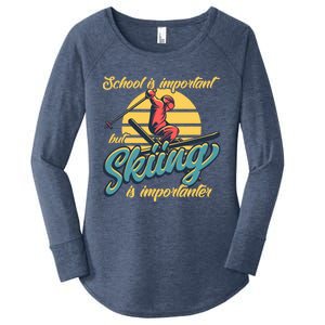 School Is Important But Skiing Is Importanter Ski Lovers Gift Women's Perfect Tri Tunic Long Sleeve Shirt