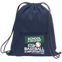 School Is Important But Baseball Is Importanter Sweatshirt Cinch Pack Bag