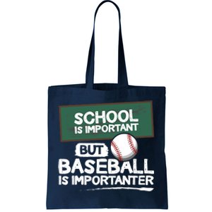 School Is Important But Baseball Is Importanter Tote Bag