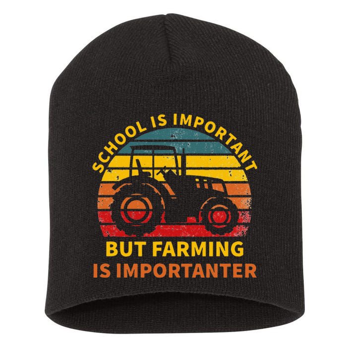 School Is Important But Farming Is Importanter Short Acrylic Beanie