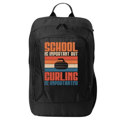 School Is Important But Curling Is Importanter Curling Gift City Backpack