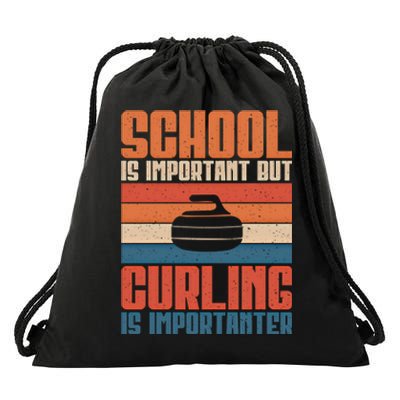 School Is Important But Curling Is Importanter Curling Gift Drawstring Bag