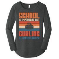 School Is Important But Curling Is Importanter Curling Gift Women's Perfect Tri Tunic Long Sleeve Shirt