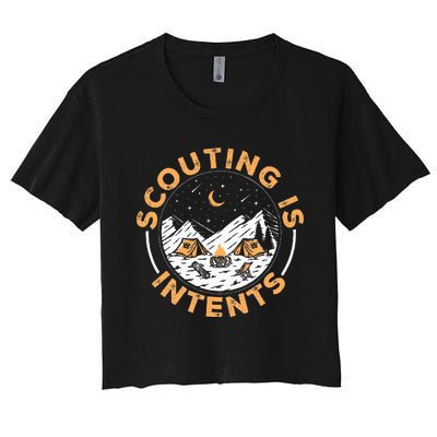 Scouting Is Intents Scout Funny Camping Women's Crop Top Tee