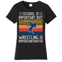 School Is Important But Wrestling Is Importanter Funny Women's T-Shirt