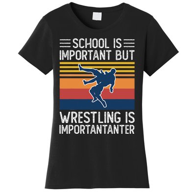 School Is Important But Wrestling Is Importanter Funny Women's T-Shirt