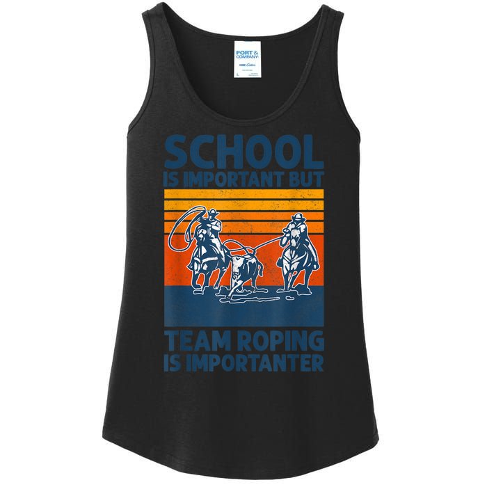 School Is Important But Team Roping Is Importanter Retro 2024 Ladies Essential Tank