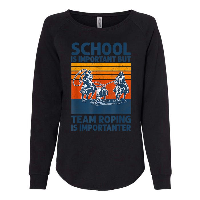 School Is Important But Team Roping Is Importanter Retro 2024 Womens California Wash Sweatshirt