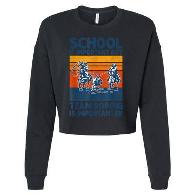 School Is Important But Team Roping Is Importanter Retro 2024 Cropped Pullover Crew