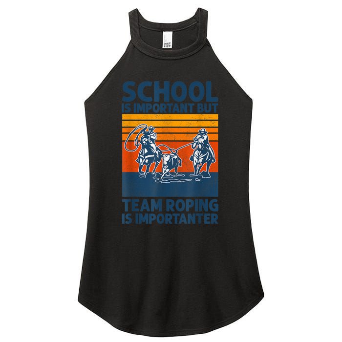 School Is Important But Team Roping Is Importanter Retro 2024 Women's Perfect Tri Rocker Tank