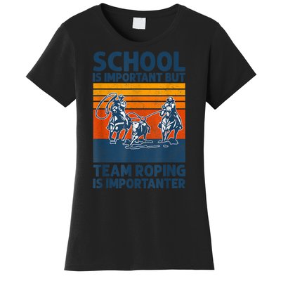 School Is Important But Team Roping Is Importanter Retro 2024 Women's T-Shirt