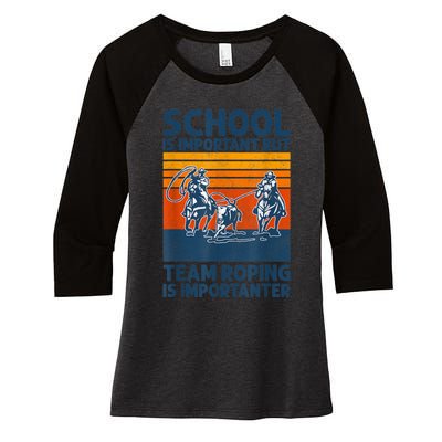 School Is Important But Team Roping Is Importanter Retro 2024 Women's Tri-Blend 3/4-Sleeve Raglan Shirt