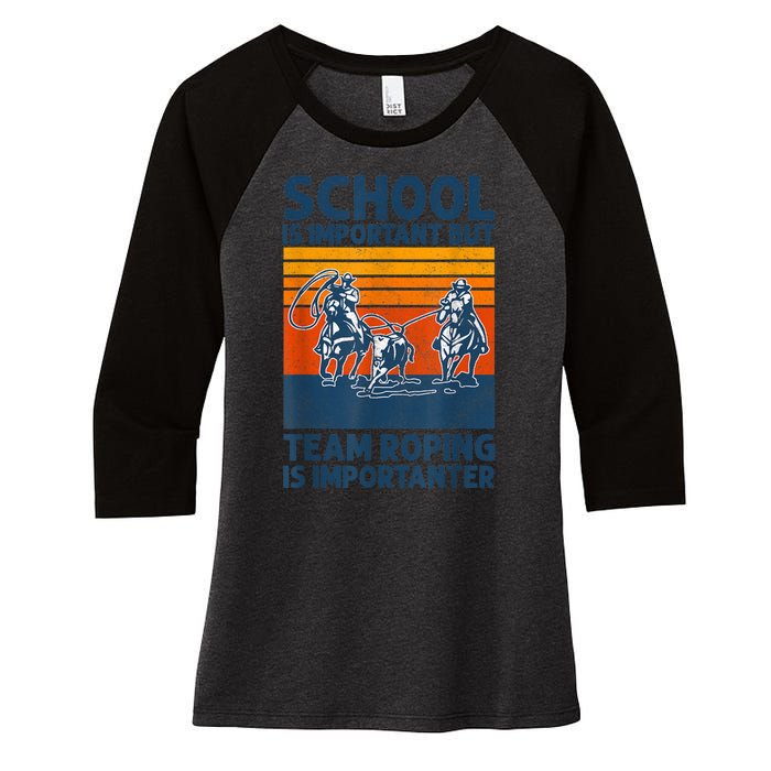 School Is Important But Team Roping Is Importanter Retro 2024 Women's Tri-Blend 3/4-Sleeve Raglan Shirt