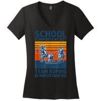 School Is Important But Team Roping Is Importanter Retro 2024 Women's V-Neck T-Shirt