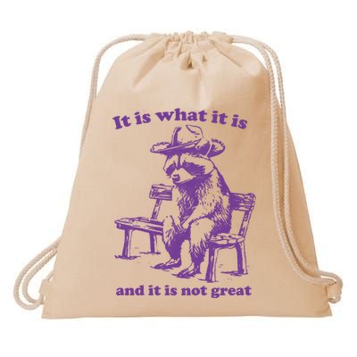 Slippywild It Is What It Is And It Is Not Great Drawstring Bag