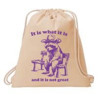 Slippywild It Is What It Is And It Is Not Great Drawstring Bag
