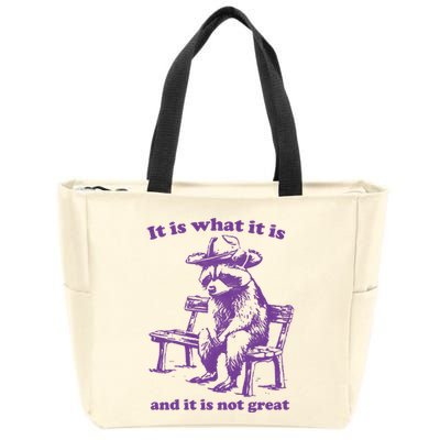 Slippywild It Is What It Is And It Is Not Great Zip Tote Bag