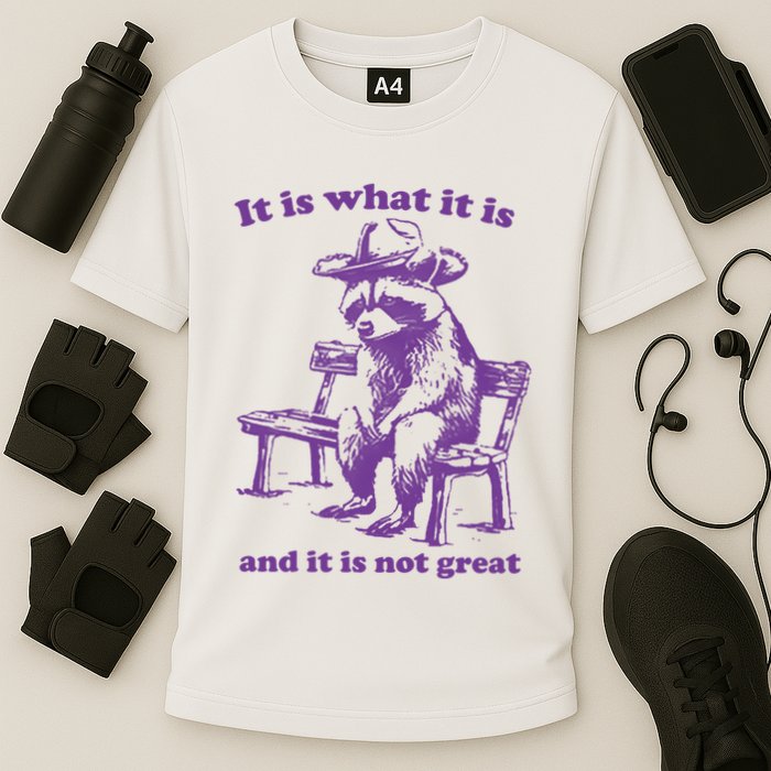 Slippywild It Is What It Is And It Is Not Great Cooling Performance Crew T-Shirt