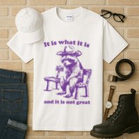 Slippywild It Is What It Is And It Is Not Great Tall T-Shirt