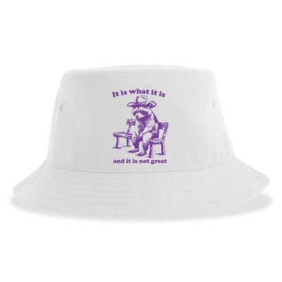 Slippywild It Is What It Is And It Is Not Great Sustainable Bucket Hat