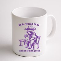 Slippywild It Is What It Is And It Is Not Great Mug