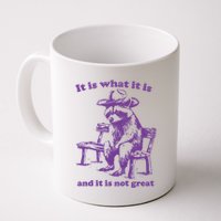 Slippywild It Is What It Is And It Is Not Great Mug