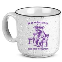 Slippywild It Is What It Is And It Is Not Great 15oz Campfire Ceramic Mug