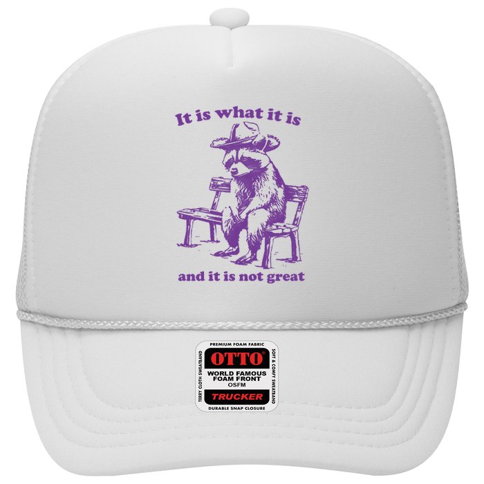 Slippywild It Is What It Is And It Is Not Great Trucker Hat