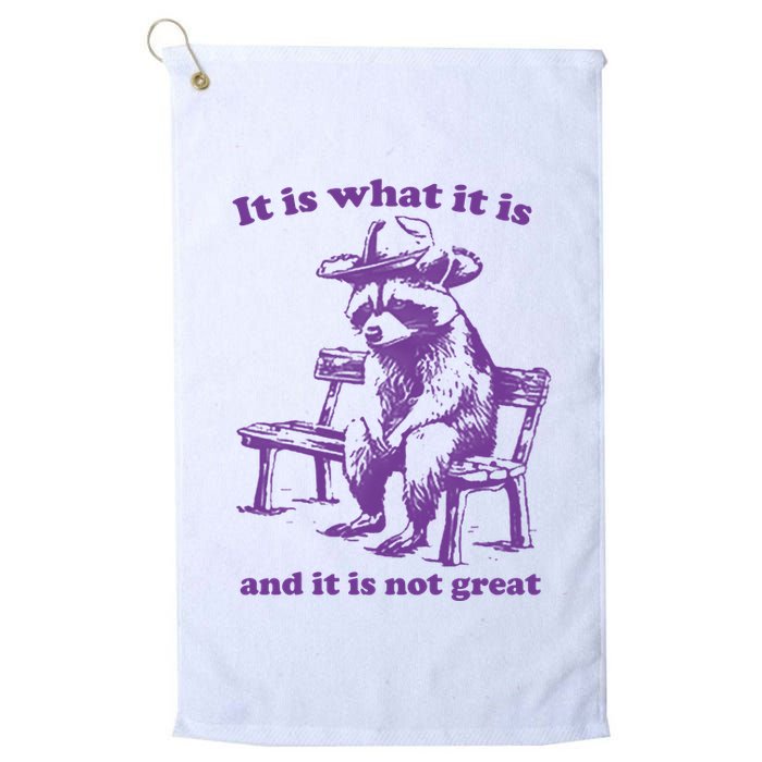 Slippywild It Is What It Is And It Is Not Great Golf Towel