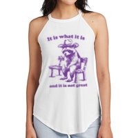 Slippywild It Is What It Is And It Is Not Great Women's Perfect Tri Rocker Tank