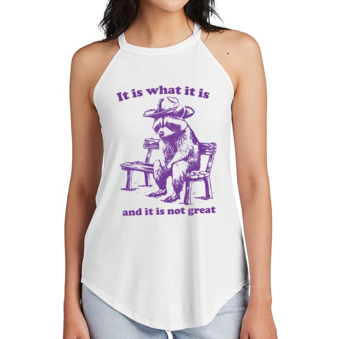 Slippywild It Is What It Is And It Is Not Great Women's Perfect Tri Rocker Tank