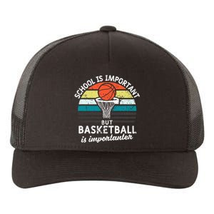 School Is Important But Basketball Is Importanter Yupoong Adult 5-Panel Trucker Hat