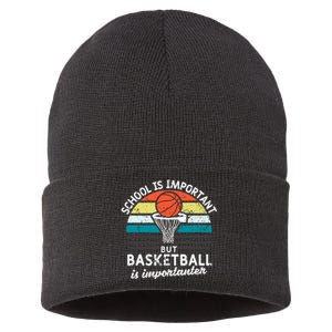 School Is Important But Basketball Is Importanter Sustainable Knit Beanie