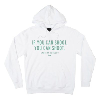 Sabrina Ionescu If You Can Shoot You Can Shoot Hoodie