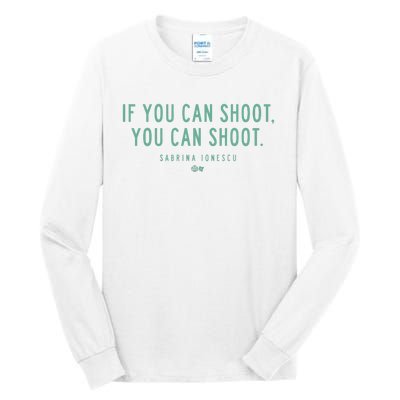 Sabrina Ionescu If You Can Shoot You Can Shoot Tall Long Sleeve T-Shirt