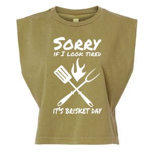 Sorry If I Look Tired It's Brisket Day Gift Garment-Dyed Women's Muscle Tee