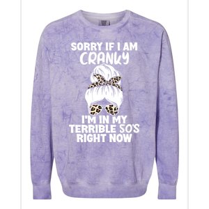 Sorry If I Am Cranky IM In My Terrible 50S Right Now Gift Colorblast Crewneck Sweatshirt