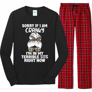 Sorry If I Am Cranky IM In My Terrible 50S Right Now Gift Long Sleeve Pajama Set