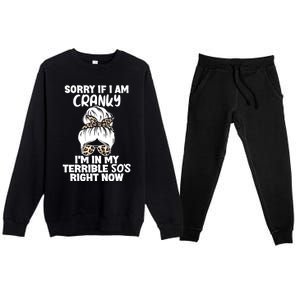 Sorry If I Am Cranky IM In My Terrible 50S Right Now Gift Premium Crewneck Sweatsuit Set