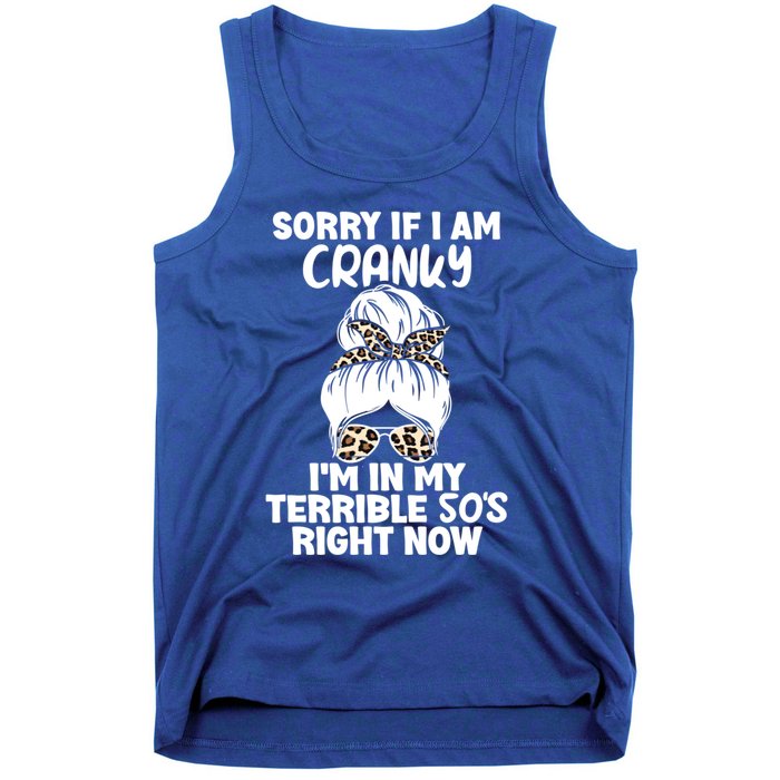 Sorry If I Am Cranky IM In My Terrible 50S Right Now Gift Tank Top